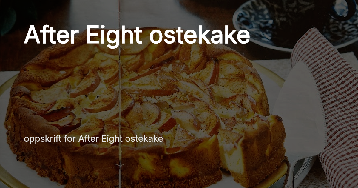 After Eight ostekake